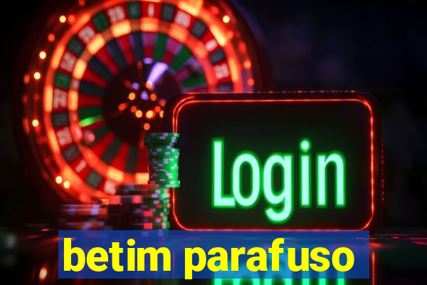 betim parafuso